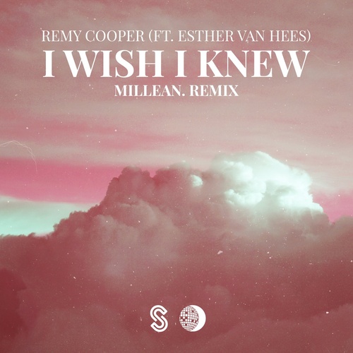 Remy Cooper, Esther Van Hees - I Wish I Knew - Millean. Remix [SMG195]